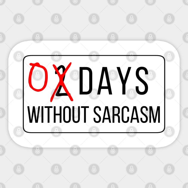 0 Days Without Sarcasm Sticker by DJV007